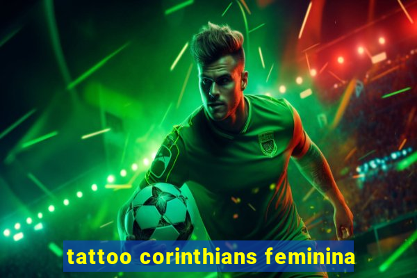 tattoo corinthians feminina